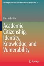 Academic Citizenship, Identity, Knowledge, and Vulnerability af Nuraan Davids