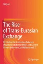 The Rise of Trans-Eurasian Exchange af Ting An