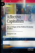 Affective Capitalism af Hangwoo Lee