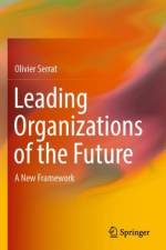 Leading Organizations of the Future af Olivier Serrat