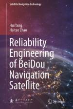 Reliability Engineering of BeiDou Navigation Satellite af Hui Yang