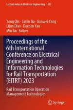 Proceedings of the 6th International Conference on Electrical Engineering and Information Technologies for Rail Transportation (EITRT) 2023