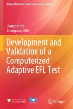 Development and Validation of a Computerized Adaptive EFL Test af Lianzhen He