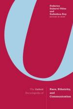 The Oxford Encyclopedia of Race, Ethnicity, and Communication