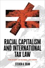 Racial Capitalism and International Tax Law af Steven A. (Professor of Law and Paul Siskind Research Scholar Dean