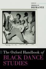 The Oxford Handbook of Black Dance Studies