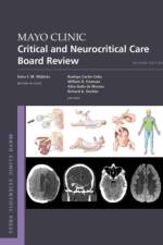 Mayo Clinic Critical and Neurocritical Care Board Review