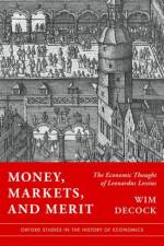 Money, Markets, and Merit af Wim (Professor of Legal History Decock
