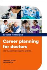 Career planning for doctors af Dr Caroline (Associate Professor of Medical Education and Careers Lead Elton