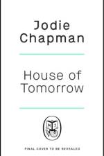 House of Tomorrow af Jodie Chapman