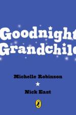 Goodnight Grandchild af Michelle Robinson