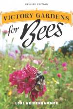 Victory Gardens for Bees af Lori Weidenhammer