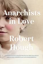Anarchists in Love af Robert Hough