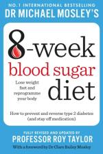Michael Mosley's 8 Week Blood Sugar Diet af Dr Michael Mosley