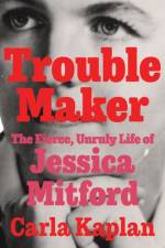 Troublemaker af Carla Kaplan