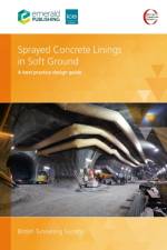 Sprayed Concrete Linings in Soft Ground af UK British Tunnelling Society