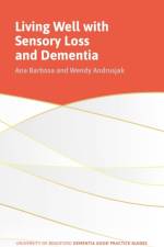 Living Well with Sensory Loss and Dementia af Ana Barbosa