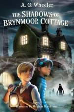 The Shadows of Brynmoor Cottage af A. G. Wheeler