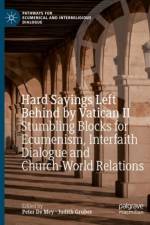 Hard Sayings Left Behind by Vatican II
