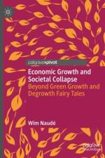 Economic Growth and Societal Collapse af Wim Naude