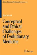 Conceptual and Ethical Challenges of Evolutionary Medicine af Ozan Altinok