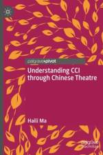 Understanding CCI through Chinese Theatre af Haili Ma