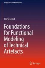 Foundations for Functional Modeling of Technical Artefacts af Morten Lind