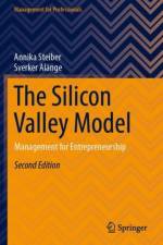 The Silicon Valley Model af Annika Steiber