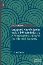 Untapped Knowledge in India’s E-Waste Industry af T. S. Krishnan