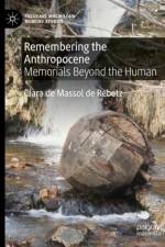 Remembering the Anthropocene af Clara de Massol de Rebetz
