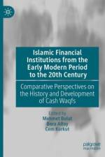Islamic Financial Institutions from the Early Modern Period to the 20th Century