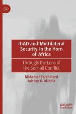 IGAD and Multilateral Security in the Horn of Africa af Mohamed Farah Hersi