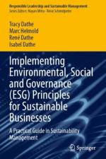 Implementing Environmental, Social and Governance (ESG) Principles for Sustainable Businesses af Tracy Dathe