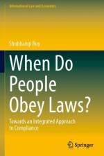 When Do People Obey Laws? af Shubhangi Roy