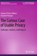 The Curious Case of Usable Privacy af Simone Fischer-Hubner