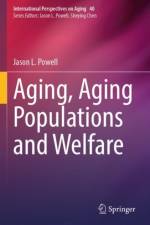 Aging, Aging Populations and Welfare af Jason L. Powell