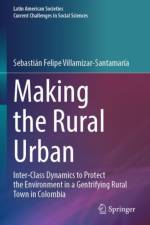 Making the Rural Urban af Sebastian Felipe Villamizar-Santamaria