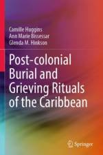 Post-colonial Burial and Grieving Rituals of the Caribbean