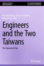 Engineers and the Two Taiwans af Kuo-Hui Chang