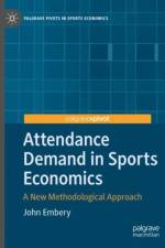 Attendance Demand in Sports Economics af John Embery
