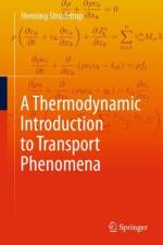 A Thermodynamic Introduction to Transport Phenomena af Henning Struchtrup