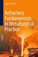 Refractory Fundamentals in Metallurgical Practice af Jurgen Potschke