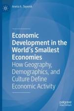 Economic Development in the World's Smallest Economies af Aneta A. Teperek