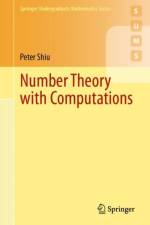 Number Theory with Computations af Peter Shiu