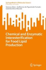 Chemical and Enzymatic Interesterification for Food Lipid Production af Vanessa Alves