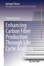 Enhancing Carbon Fibre Production Through Life Cycle Analysis af Thomas Groetsch