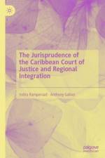 The Jurisprudence of the Caribbean Court of Justice and Regional Integration af Indira Rampersad