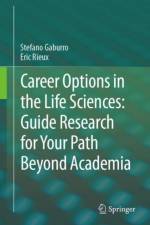 Career Options in the Life Sciences: Guide Research for Your Path Beyond Academia af Stefano Gaburro