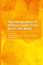 Psychobiographies Of Political Leaders From Across The World