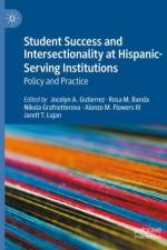 Student Success and Intersectionality at Hispanic-Serving Institutions